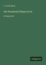 L. Frank Baum: The Wonderful Wizard of Oz, Buch
