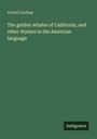 Vachel Lindsay: The golden whales of California, and other rhymes in the American language, Buch