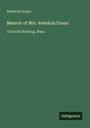 Rebekah Evans: Memoir of Mrs. Rebekah Evans, Buch