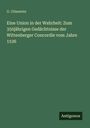 G. Gösswein: Eine Union in der Wahrheit: Zum 350jährigen Gedächtnisse der Wittenberger Concordie vom Jahre 1536, Buch