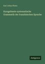 Karl Julius Ploetz: Kurzgefasste systematische Grammatik der französischen Sprache, Buch