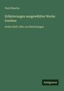 Paul Klaucke: Erläuterungen ausgewählter Werke Goethes, Buch