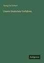 Georg Carl Seibert: Unsere Deutschen Vorfahren, Buch