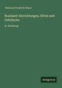 Clemens Friedrich Meyer: Russland: Einrichtungen, Sitten und Gebräuche, Buch