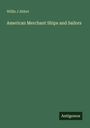 Willis J Abbot: American Merchant Ships and Sailors, Buch