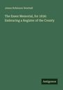 James Robinson Newhall: The Essex Memorial, for 1836: Embracing a Register of the County, Buch