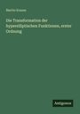 Martin Krause: Die Transformation der hyperelliptischen Funktionen, erster Ordnung, Buch