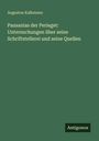 Augustus Kalkmann: Pausanias der Perieget: Untersuchungen über seine Schriftstellerei und seine Quellen, Buch
