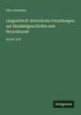 Otto Schrader: Linguistisch-historische Forschungen zur Handelsgeschichte und Warenkunde, Buch