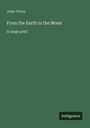 Jules Verne: From the Earth to the Moon, Buch