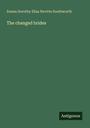 Emma Dorothy Eliza Nevitte Southworth: The changed brides, Buch