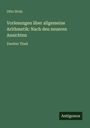 Otto Stolz: Vorlesungen über allgemeine Arithmetik: Nach den neueren Ansichten, Buch