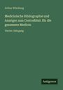 Arthur Würzburg: Medicinische Bibliographie und Anzeiger zum Centralblatt für die gesammte Medicin, Buch