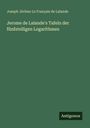 Joseph Jérôme Le Français de Lalande: Jerome de Lalande's Tafeln der fünfstelligen Logarithmen, Buch