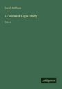 David Hoffman: A Course of Legal Study, Buch