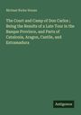 Michael Burke Honan: The Court and Camp of Don Carlos ; Being the Results of a Late Tour in the Basque Province, and Parts of Catalonia, Aragon, Castile, and Estramadura, Buch
