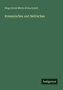 Hugo Ernst Mario Schuchardt: Romanisches und Keltisches, Buch