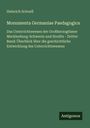 Heinrich Schnell: Monumenta Germaniae Paedagogica, Buch