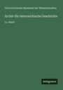 Österreichische Akademie der Wissenschaften: Archiv für österreichische Geschichte, Buch