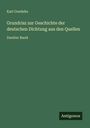 Karl Goedeke: Grundrisz zur Geschichte der deutschen Dichtung aus den Quellen, Buch