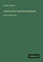 Adolph Wüllner: Lehrbuch der Experimentalphysik, Buch