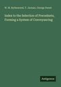 W. M. Bythewood: Index to the Selection of Precednets, Forming a System of Conveyancing, Buch