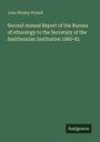 John Wesley Powell: Second Annual Report of the Bureau of ethnology to the Secretary of the Smithsonian Institution 1880-81, Buch