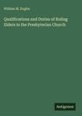 William M. Engles: Qualifications and Duties of Ruling Elders in the Presbyterian Church, Buch