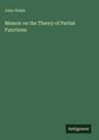 John Walsh: Memoir on the Theory of Partial Functions, Buch