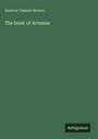 Andrew Cassels Brown: The book of Artemas, Buch