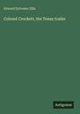Edward Sylvester Ellis: Colonel Crockett, the Texan trailer, Buch