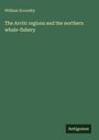 William Scoresby: The Arctic regions and the northern whale-fishery, Buch