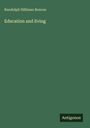 Randolph Silliman Bourne: Education and living, Buch