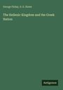 George Finlay: The Hellenic Kingdom and the Greek Nation, Buch