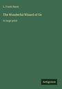 L. Frank Baum: The Wonderful Wizard of Oz, Buch
