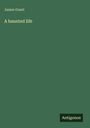 James Grant: A haunted life, Buch