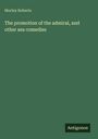 Morley Roberts: The promotion of the admiral, and other sea comedies, Buch
