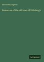 Alexander Leighton: Romances of the old town of Edinburgh, Buch