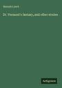 Hannah Lynch: Dr. Vermont's fantasy, and other stories, Buch