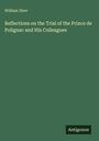 William Shee: Reflections on the Trial of the Prince de Polignac and His Colleagues, Buch