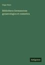 Hugo Hayn: Bibliotheca Germanorum gynaecologica et cosmetica, Buch