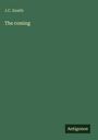 J. C. Snaith: The coming, Buch