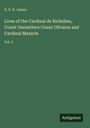 G. P. R. James: Lives of the Cardinal de Richelieu, Count Oxenstiern Count Olivarez and Cardinal Mazarin, Buch
