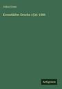 Julius Gross: Kronstädter Drucke 1535-1886, Buch