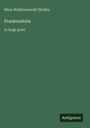 Mary Wollstonecraft Shelley: Frankenstein, Buch