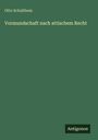 Otto Schulthess: Vormundschaft nach attischem Recht, Buch