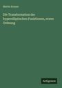 Martin Krause: Die Transformation der hyperelliptischen Funktionen, erster Ordnung, Buch