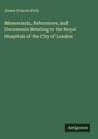 James Francis Firth: Memoranda, References, and Documents Relating to the Royal Hospitals of the City of London, Buch
