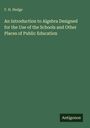F. H. Hedge: An Introduction to Algebra Designed for the Use of the Schools and Other Places of Public Education, Buch