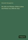 Alexander Baumgartner: Der Alte von Weimar: Göthe's Leben und Werke von 1808 bis 1832, Buch